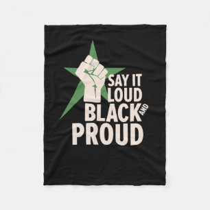 Say It Loud - Black And Proud Movement Design Fleece Blanket