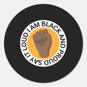 Say It Loud I Am Black And Proud Sticker 