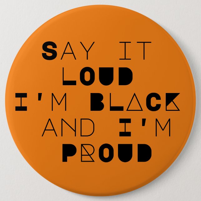 Say it LOUD I'm BLACK and I'm PROUD Button (Front)