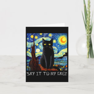 Say It To My Face Art Funny Black Cat Painting Sta Card