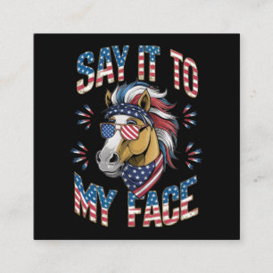 Say It To My Face Funny Horse Square Business Card