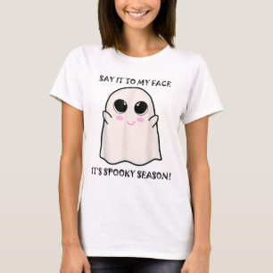 Say It To My Face It's Spooky Season Halloween Mum T-Shirt