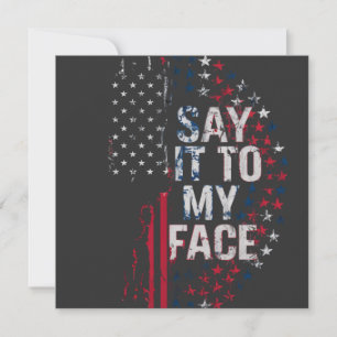Say It To My Face Kamala Harris 2024 Campaign Card