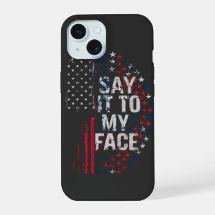 Say It To My Face Kamala Harris 2024 Campaign iPhone 15 Case