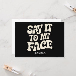 Say It To My Face Kamala Harris 2024 Debate Invitation