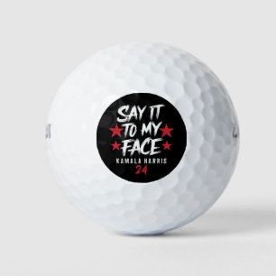 Say It To MY Face Kamala Harris Golf Balls