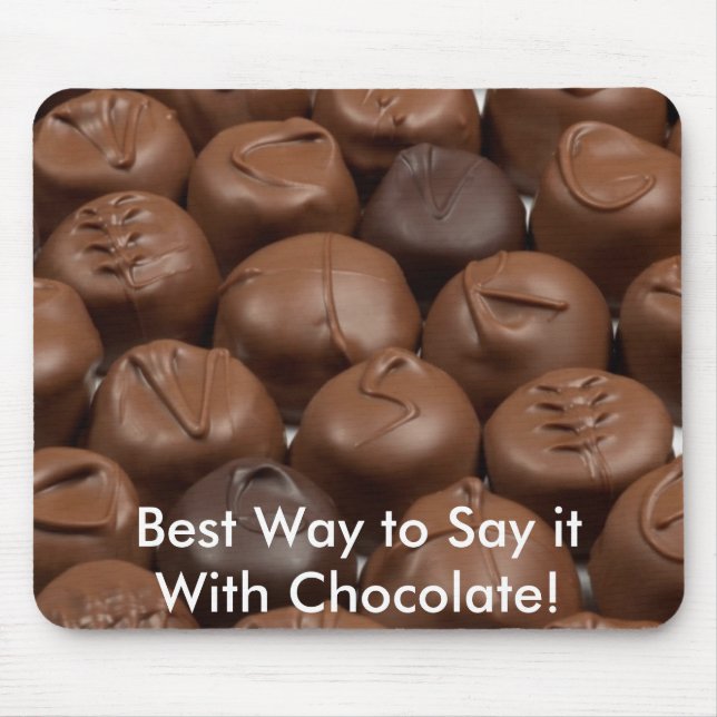 Say it with Chocolate! Mouse Pad (Front)