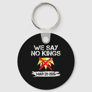 Say kings march 28 2026 kings day funny men women key ring