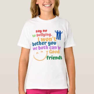 SAY NO TO BULLYING, WE CAN BE FRIEND T-Shirt