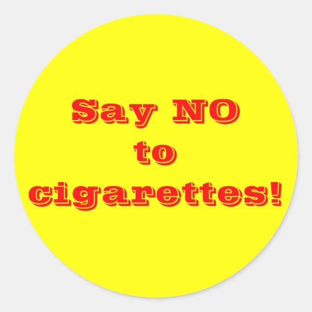 Say no to cigarettes - Sticker (Front)