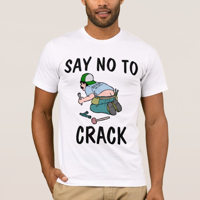 SAY NO TO CRACK Funny T-Shirts (Front)