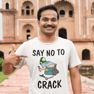 SAY NO TO CRACK, Plumber butt,  Funny T-Shirts
