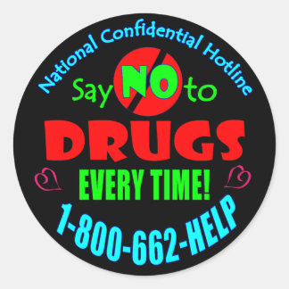 Say NO to Drugs Every Time! Classic Round Sticker