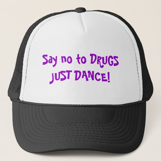 Say no to DRUGS JUST DANCE! Trucker Hat (Front)