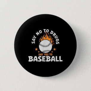 Say No To Drugs Say Yes To Baseball Inspirational  6 Cm Round Badge