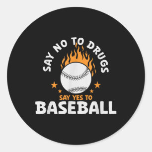 Say No To Drugs Say Yes To Baseball Inspirational Classic Round Sticker