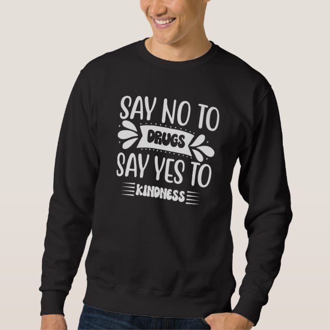 Say No To Drugs Say Yes To Kindness Red Ribbon Wee Sweatshirt (Front)