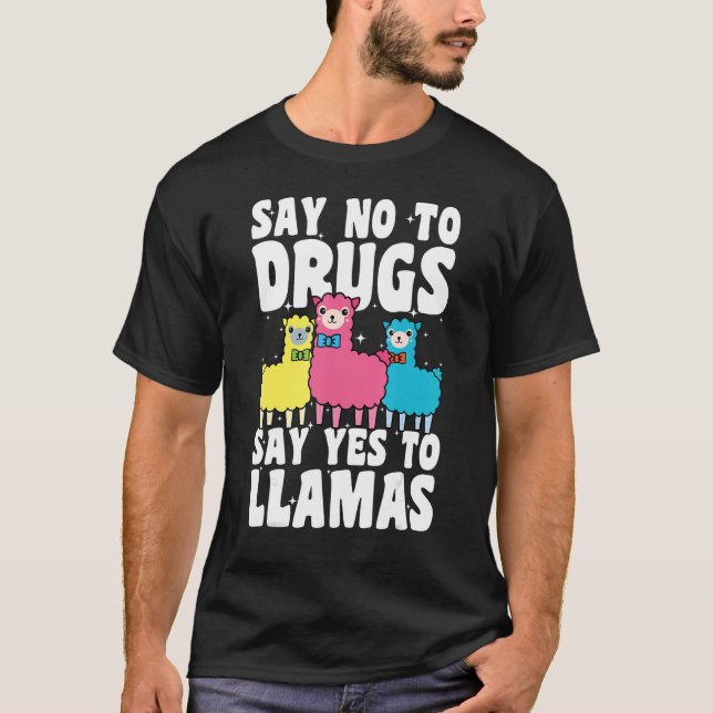 Say No To Drugs Say Yes To Llamas Red Ribbon Week  T-Shirt (Front)