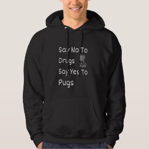 Say No To Drugs, Say Yes To Pugs Red Ribbon Week 2 Hoodie