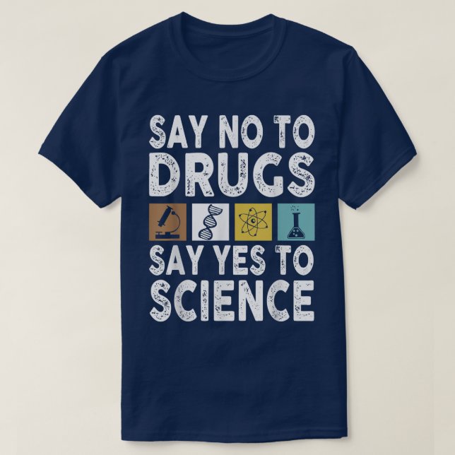 Say No To Drugs Say Yes To Science Anti-drug Red R T-Shirt (Design Front)