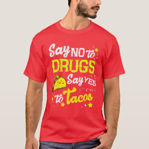 Say No To Drugs Say Yes To Tacos Funny Red Ribbon T-Shirt