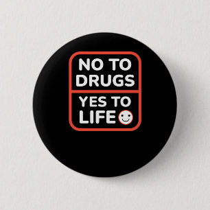 Say No To Drugs Yes To Life  6 Cm Round Badge