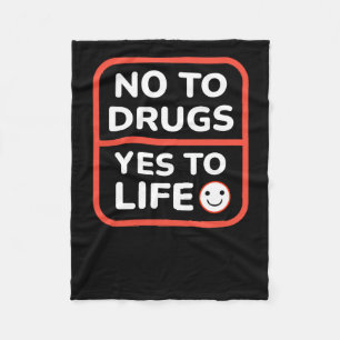 Say No To Drugs Yes To Life Fleece Blanket