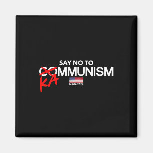Say No To Kammunism 2024 Elections Trump President Magnet