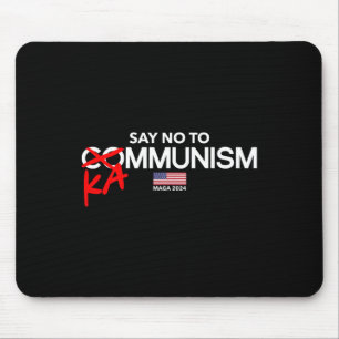 Say No To Kammunism 2024 Elections Trump President Mouse Pad
