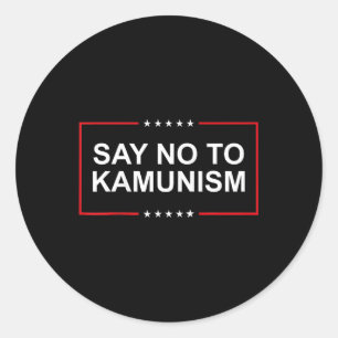 Say No To Kamunism 2024 Elections Trump President Classic Round Sticker