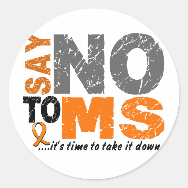 Say NO To MS 1 Classic Round Sticker (Front)