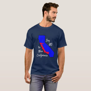 Say NO to New California Shirt