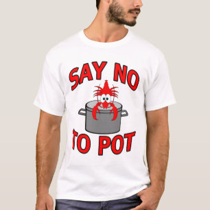 Say No To Pot Funny Lobster Crayfish Crawfish Seaf T-Shirt