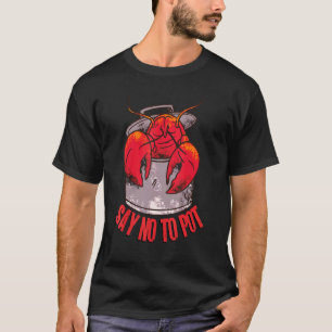 Say No To Pot Smoker Funny Lobster Crawfish for Ca T-Shirt