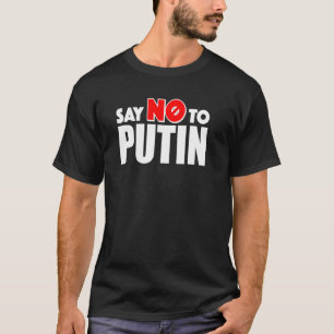 Say No To Putin T-Shirt