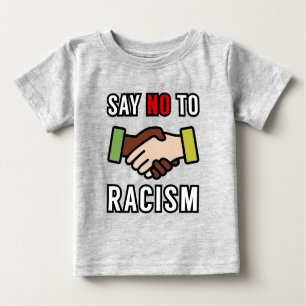 Say No To Racism Baby T-Shirt