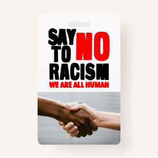 Say no to racism ID badge