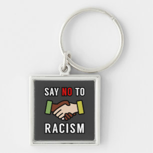 Say No To Racism Key Ring