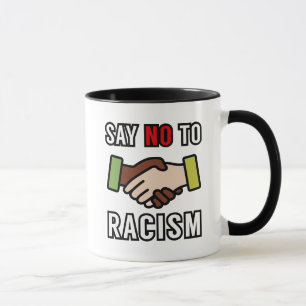 Say No To Racism Mug