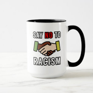 Say No To Racism Mug