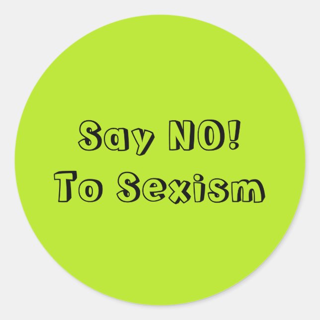 Say No To Sexism Classic Round Sticker (Front)