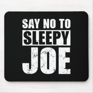 Say No To Sleepy Joe Election Anti Biden Republica Mouse Pad