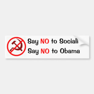 Say NO to Socialism Say No to Obama Bumper Sticker