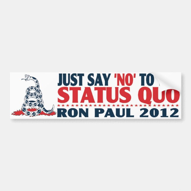 Say No To Status Quo Bumper Sticker (Front)