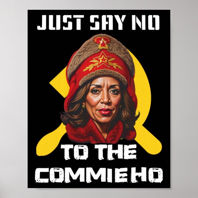 Say No To The Commie Ho Kamala Harris  Poster (Front)