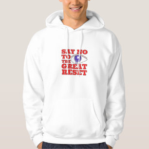 Say No To The Great Reset Hoodie
