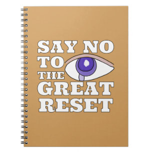 Say No To The Great Reset Notebook
