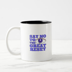 Say No To The Great Reset Two-Tone Coffee Mug