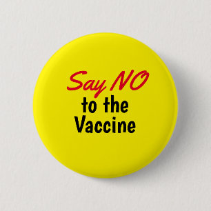Say No to the Vaccine Yellow Button