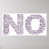 Say No to Violence, Abuse, Drugs, Alcohol, & Fear